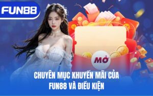chuyen-muc-khuyen-mai-cua-fun88-va-dieu-kien
