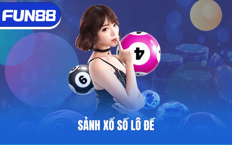 Sảnh xổ số lô đề